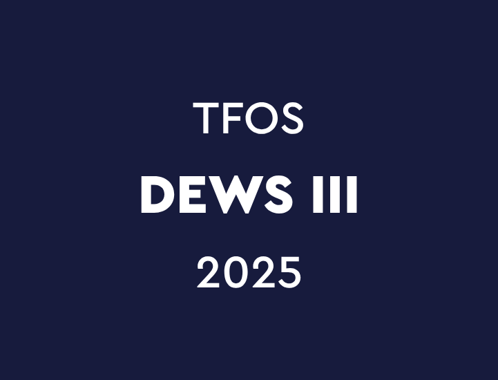 Third Tear Film and Ocular Surface Society Dry Eye Workshop